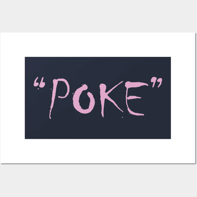 Poke me! Funny meme Wall Art by Crazy Collective